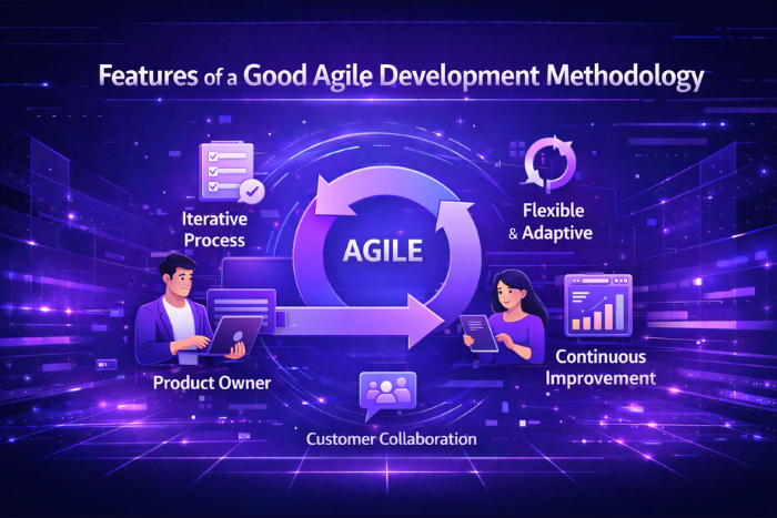 Features of a Good Agile Development Methodology