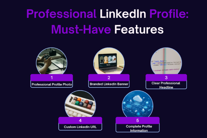 Must-Have Features of a LinkedIn Profile
