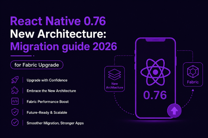 React Native 0.76 new architecture: Migration guide 2026
