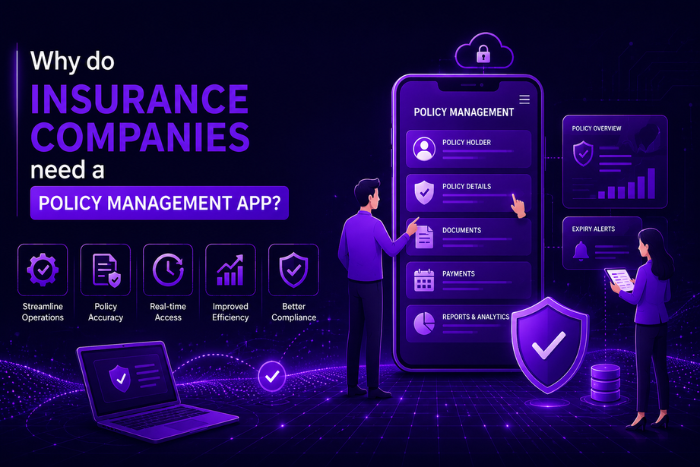 Why do insurance companies need a policy management app?